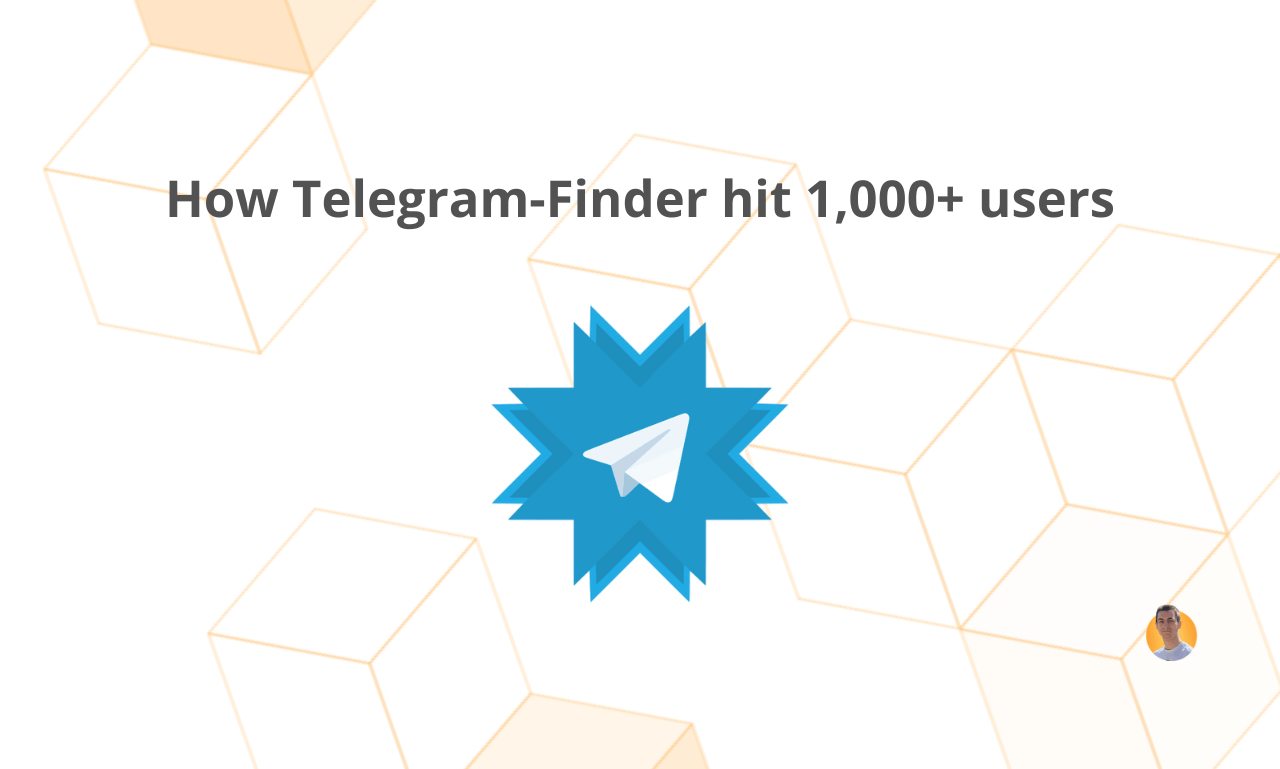 How Telegram-Finder hit 1,000+ users with €0 ads — and what a 3-week product setback taught us